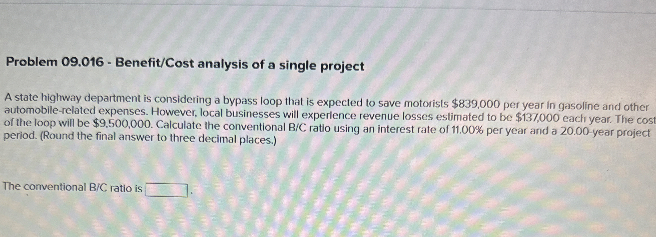 Problem 09.016 ﻿Benefit/Cost analysis of a single