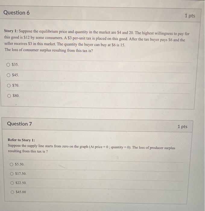 Solved Question 6 1 pts Story 1: Suppose the equilibrium | Chegg.com