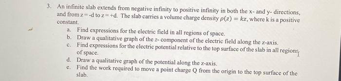Solved 3. An infinite slab extends from negative infinity to | Chegg.com