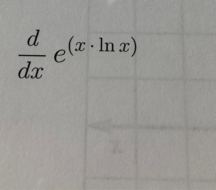 Solved dxde(x⋅lnx) | Chegg.com