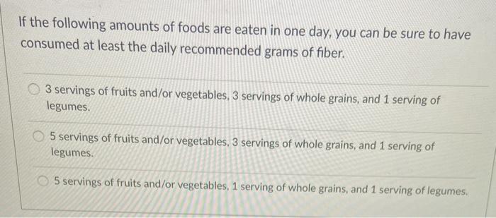 Solved If the following amounts of foods are eaten in one | Chegg.com