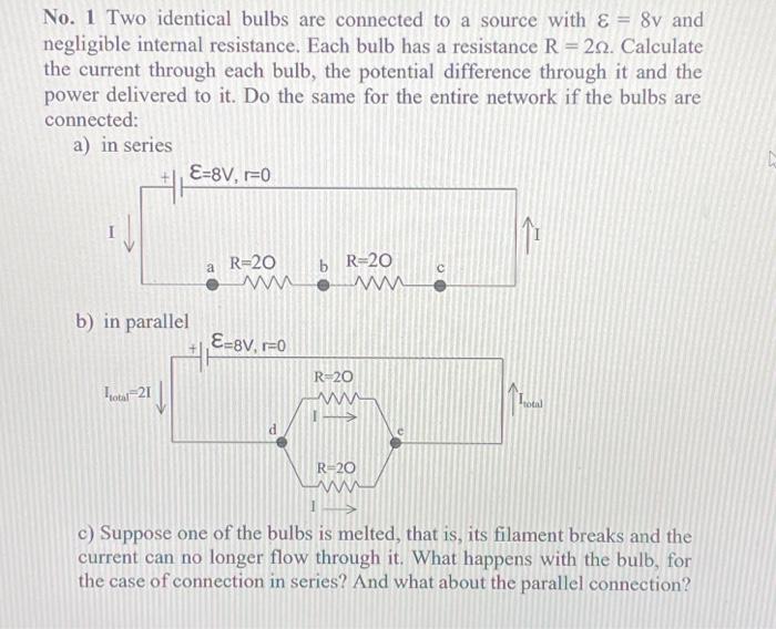 Solved No. 1 Two identical bulbs are connected to a source | Chegg.com