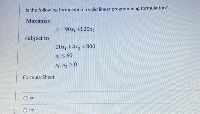 Solved Is the following formulation a valid linear | Chegg.com