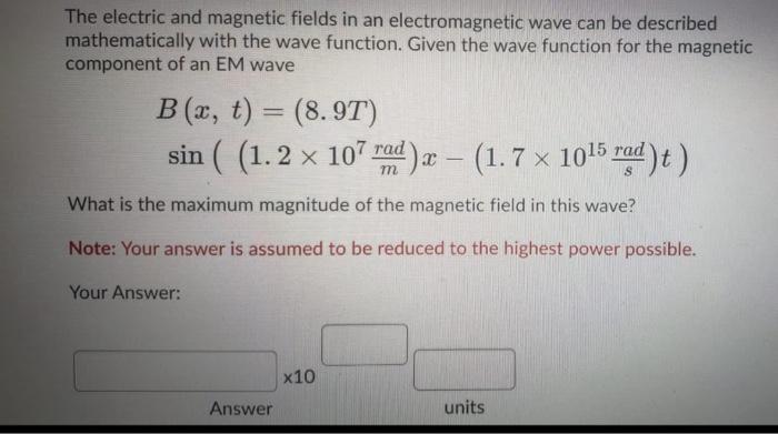 Solved The electric and magnetic fields in an | Chegg.com