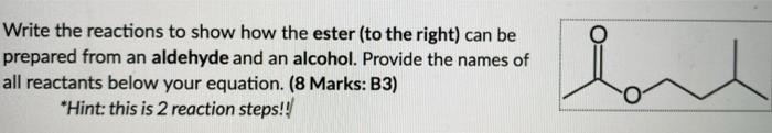 Solved Write the reactions to show how the ester (to the Chegg com