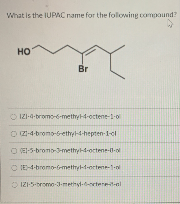 Solved What Is The Iupac Name For The Following Compound Chegg Com