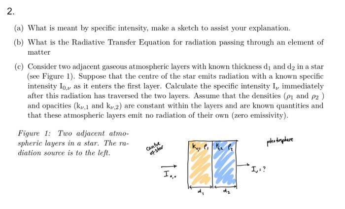 Solved 2. (a) What is meant by specific intensity, make a | Chegg.com