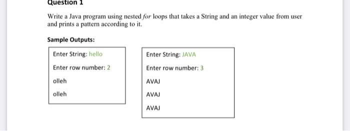 Solved Question 1 Write a Java program using nested for | Chegg.com