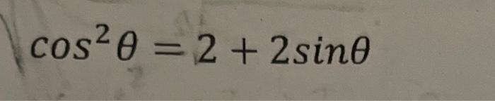 Solved cos2θ=2+2sinθ | Chegg.com