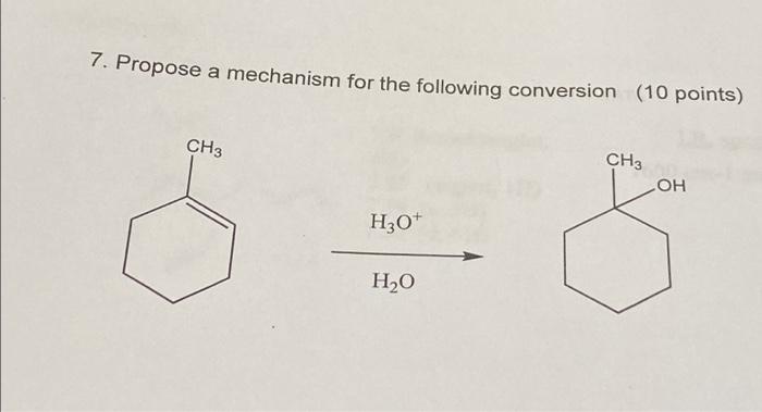 Solved 7. Propose A Mechanism For The Following Conversion | Chegg.com