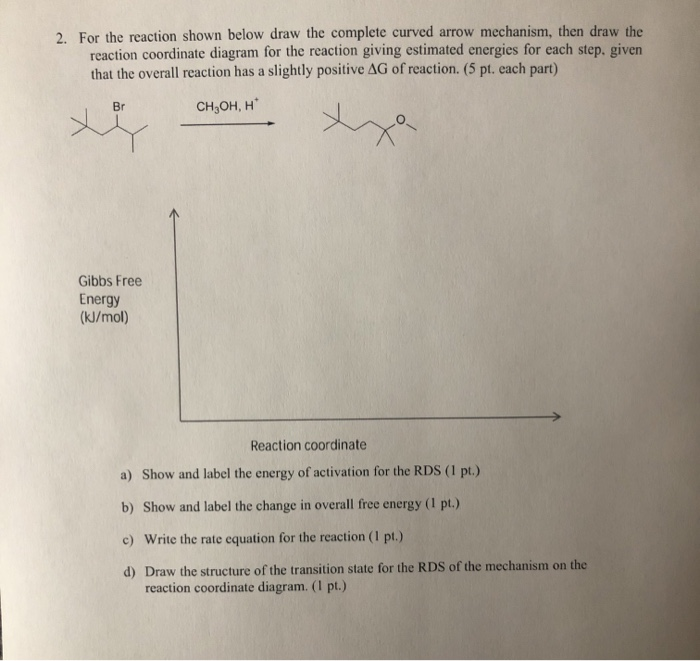 Solved 2. For The Reaction Shown Below Draw The Complete | Chegg.com