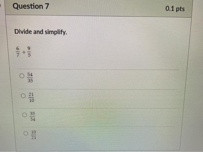 Solved Question 7 0 1 Pts Divide And Simplify 915 154 35 C Chegg