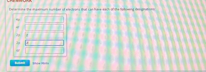 Solved Determine The Maximum Number Of Electrons That Can Chegg Com   Image