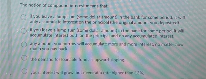 solved-the-notion-of-compound-interest-means-that-if-you-chegg