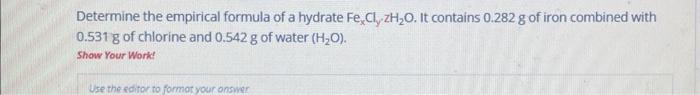 Solved Determine The Empirical Formula Of A Hydrate | Chegg.com