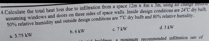 Solved 4. Calculate the total heat loss due to infiltration | Chegg.com