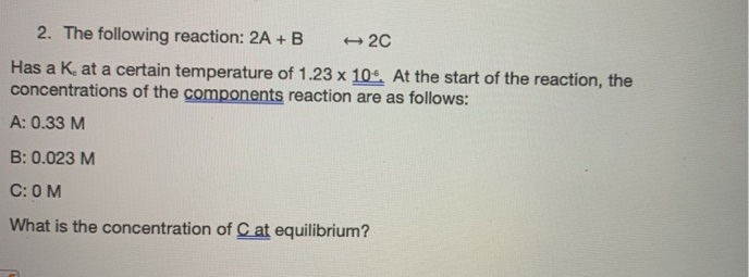 Solved 2. The Following Reaction: 2A +B 20 Has A K. At A | Chegg.com