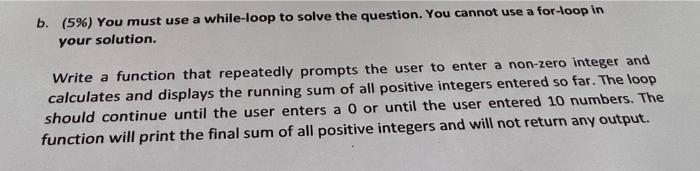 Solved b. (5\%) You must use a while-loop to solve the | Chegg.com