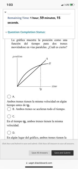 Remaining Time: 1 hour, 59 minutes, 15 seconds. Question Completion Status: La gráfica muestra la posición como una función d