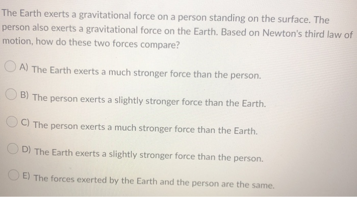 Solved The Earth exerts a gravitational force on a person | Chegg.com