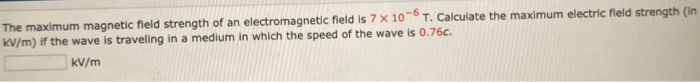 Solved The maximum magnetic field strength of an | Chegg.com