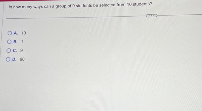 Solved In how many ways can a group of 9 students be | Chegg.com