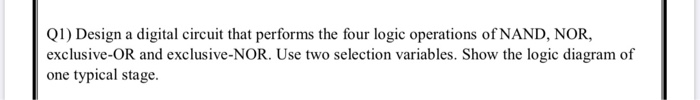 Solved Q1) Design a digital circuit that performs the four | Chegg.com