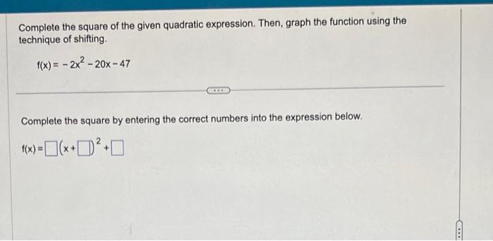 Complete the square of the given quadratic expression. Then, graph the function using the technique of shifting.
\[
f(x)=-2 x