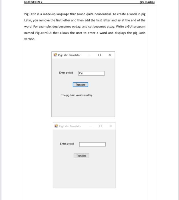 Solved QUESTION 2 125 marks) Pig Latin is a made-up language | Chegg.com