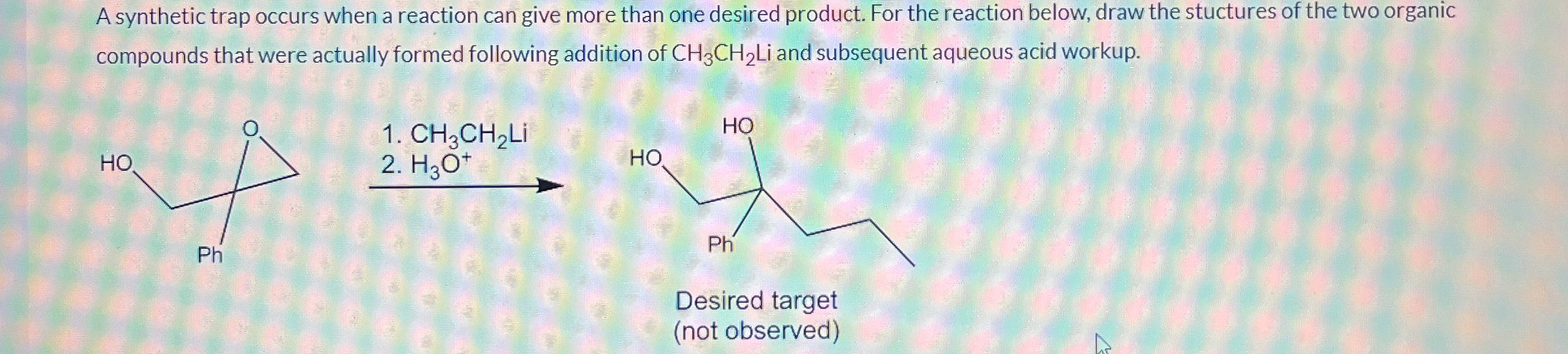 Solved A synthetic trap occurs when a reaction can give more | Chegg.com