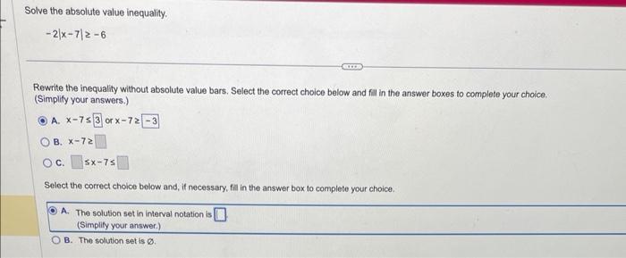 Solved Solve the absolute value inequality. −2∣x−7∣≥−6 | Chegg.com