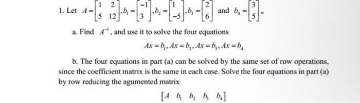 Solved 1. Let A=[15212],b1=[−13],b2=[1−5],b3=[26] and | Chegg.com