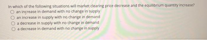 Solved In which of the following situations will market | Chegg.com