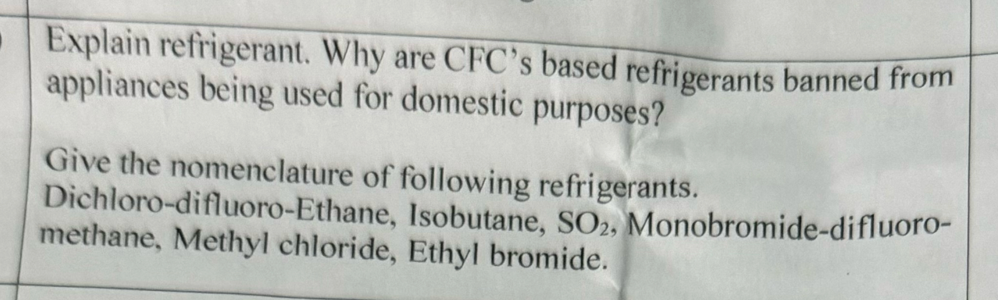 Solved Explain refrigerant. Why are CFC's based refrigerants | Chegg.com
