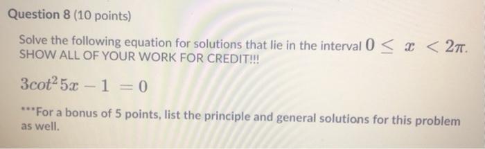 Solved Question 8 (10 points) Solve the following equation | Chegg.com