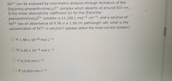 Solved Fe2+ can be analysed by colorimetric analysis through | Chegg.com