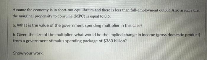 Solved Assume the economy is in short-run equilibrium and | Chegg.com