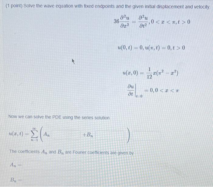 Solved (1 point) Solve the wave equation with fixed | Chegg.com
