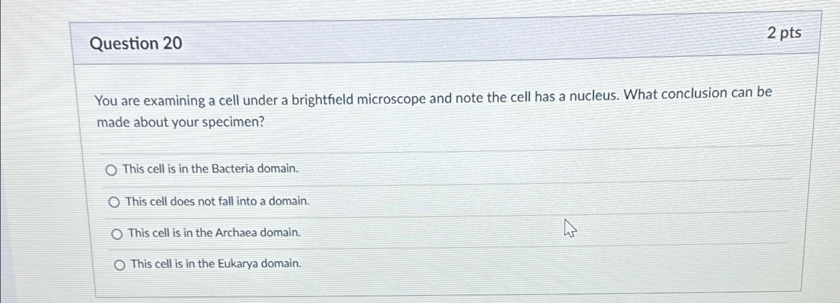Solved Question 202ptsYou are examining a cell under a | Chegg.com