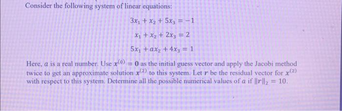 Solved Consider the following system of linear equations: | Chegg.com