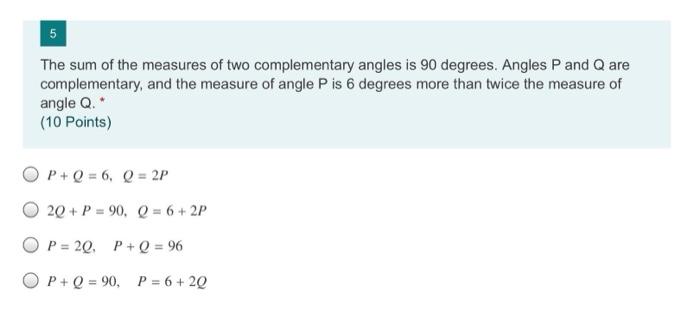 two angles whose measures have a sum of 90 degrees are called
