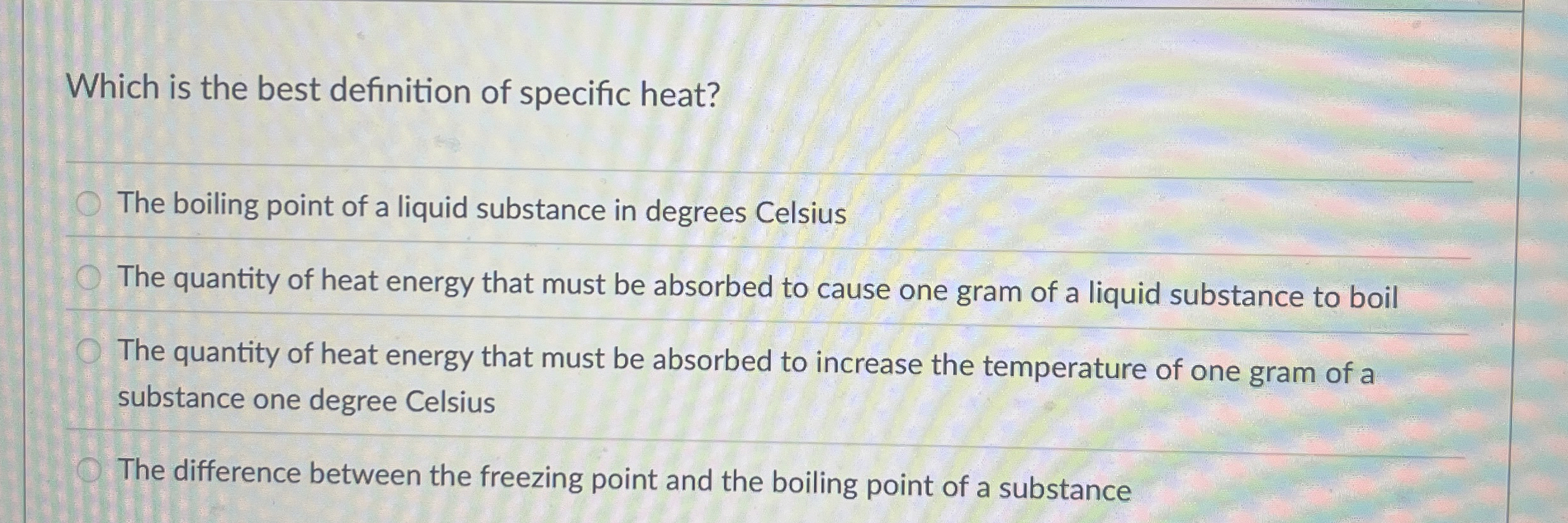 Solved Which is the best definition of specific heat?The