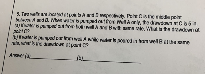 Solved 5. Two wells are located at points A and B | Chegg.com