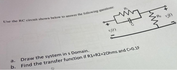 Solved Answer The Following Questions: Use The RC Circuit | Chegg.com