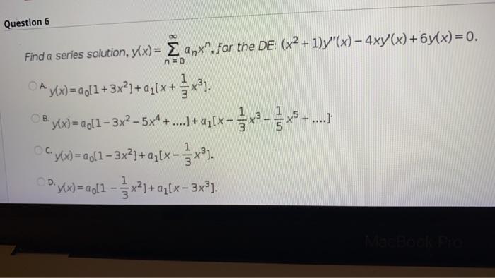 Solved Question 6 Find A Series Solution Y X 2 Anx For Chegg Com