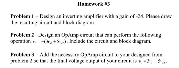 Solved Problem 1 – Design an inverting amplifier with a gain | Chegg.com