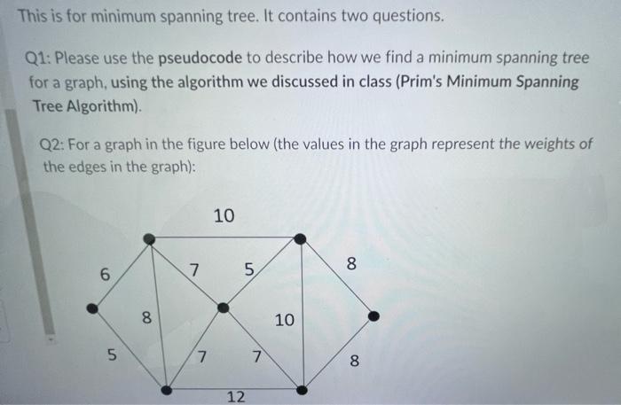 Solved This is for minimum spanning tree. It contains two | Chegg.com