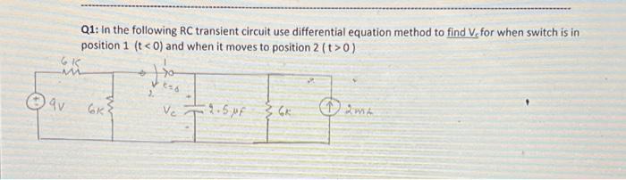Solved 61 qv Q1: In the following RC transient circuit use | Chegg.com