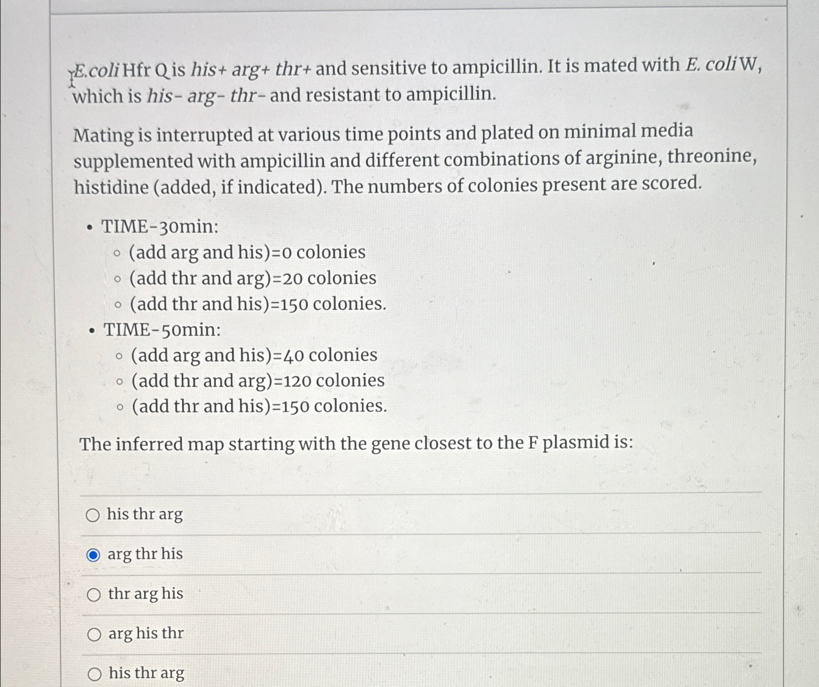 Solved E.coli Hfr Q is his+ ﻿arg+ ﻿thr+ ﻿and sensitive to | Chegg.com