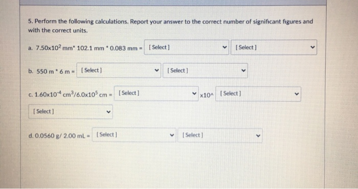 Solved 5. Perform The Following Calculations. Report Your | Chegg.com